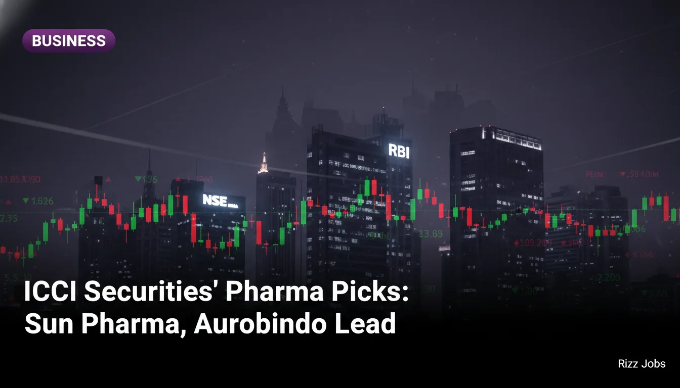 ICICI Securities' Pharma Picks: Sun Pharma, Aurobindo Lead — Rizz Jobs