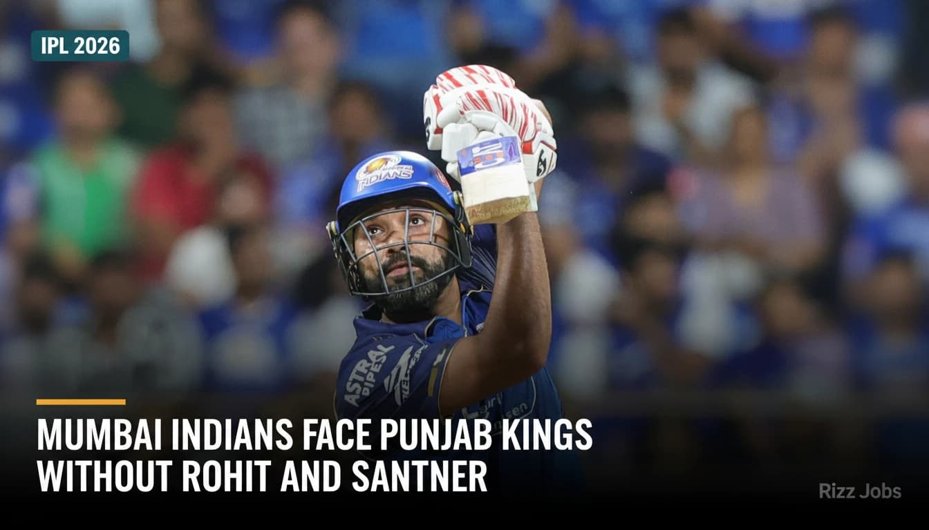Mumbai Indians Face Punjab Kings Without Rohit and Santner — Rizz Jobs