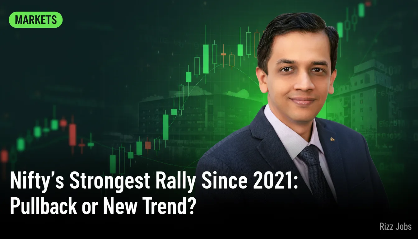 Nifty's Strongest Rally Since 2021: Pullback or New Trend? — Rizz Jobs