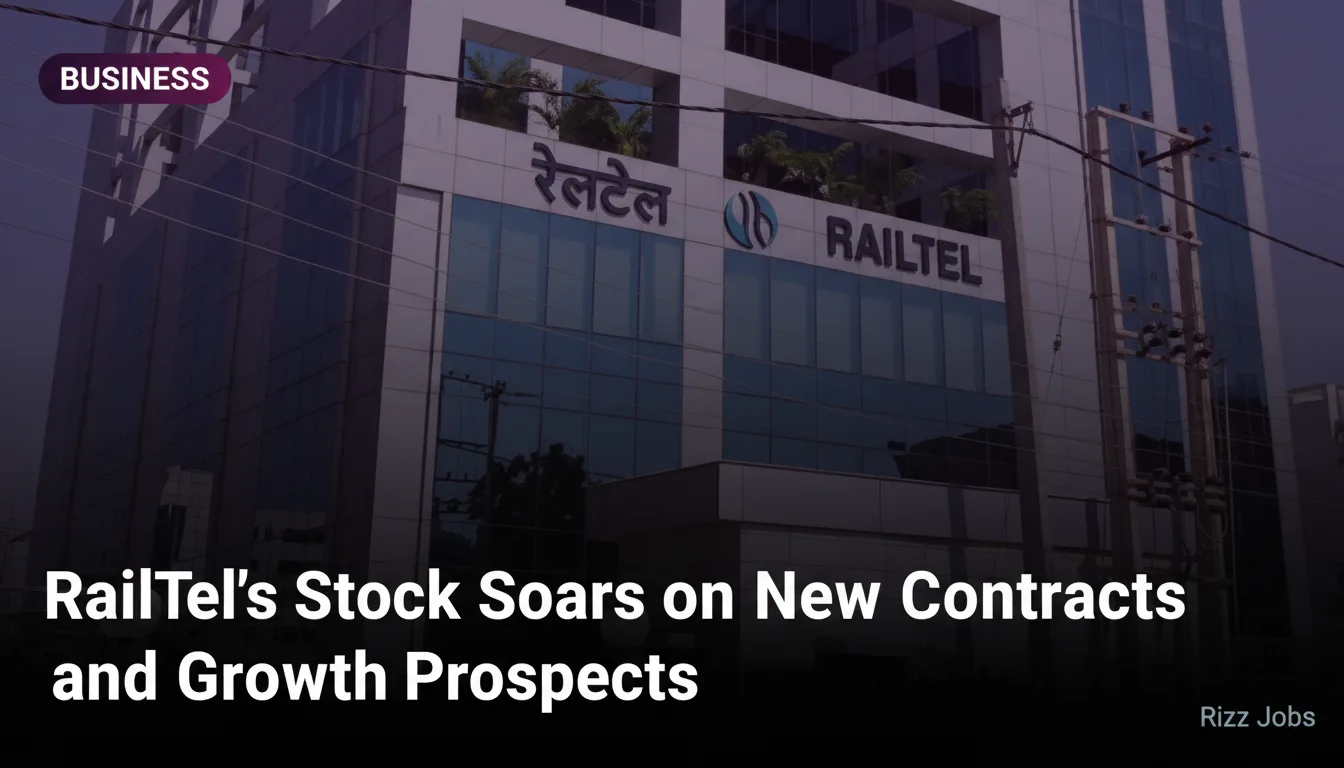 RailTel's Stock Soars on New Contracts and Growth Prospects — Rizz Jobs