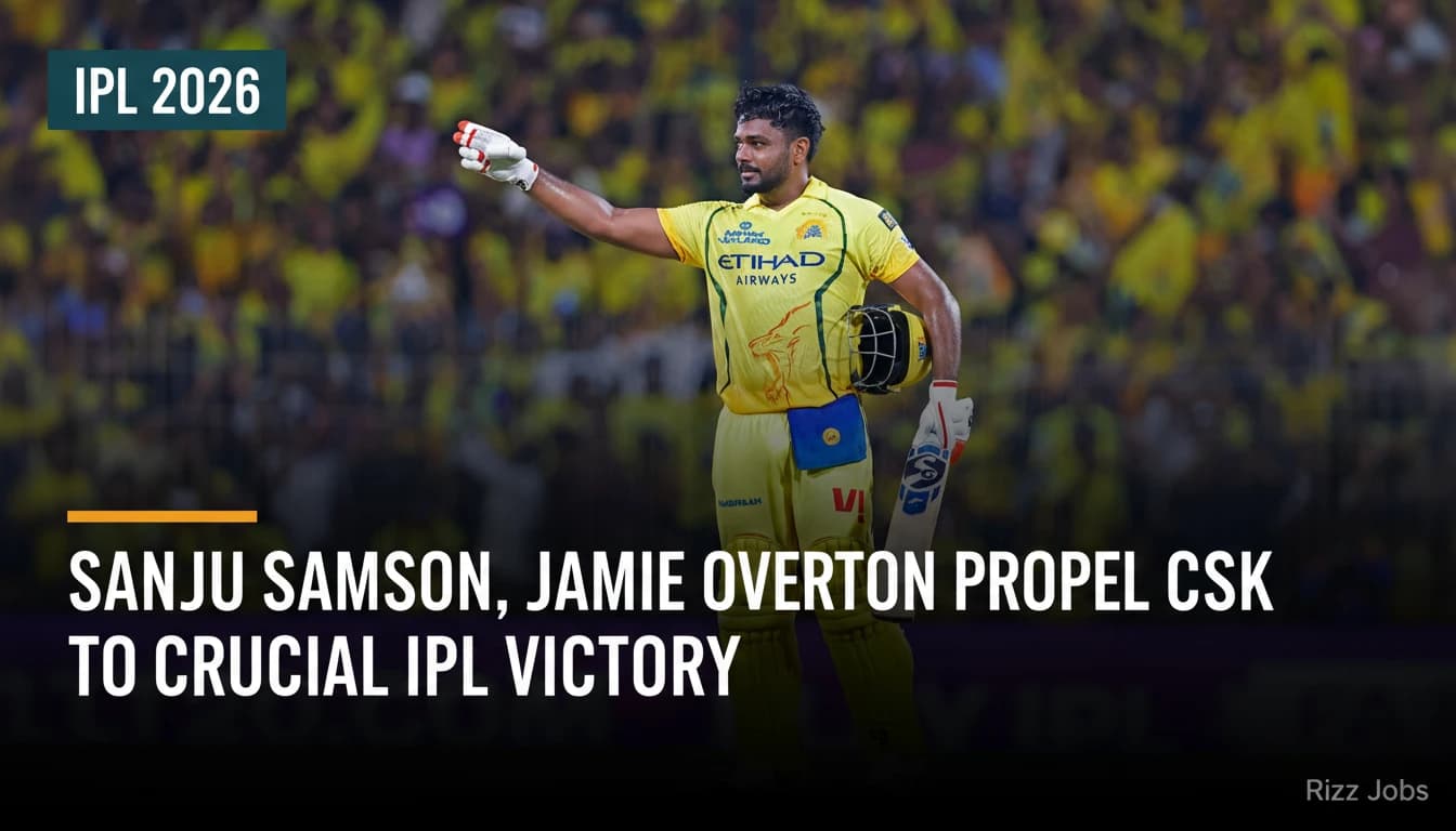 Sanju Samson, Jamie Overton Propel CSK to Crucial IPL Victory — Rizz Jobs