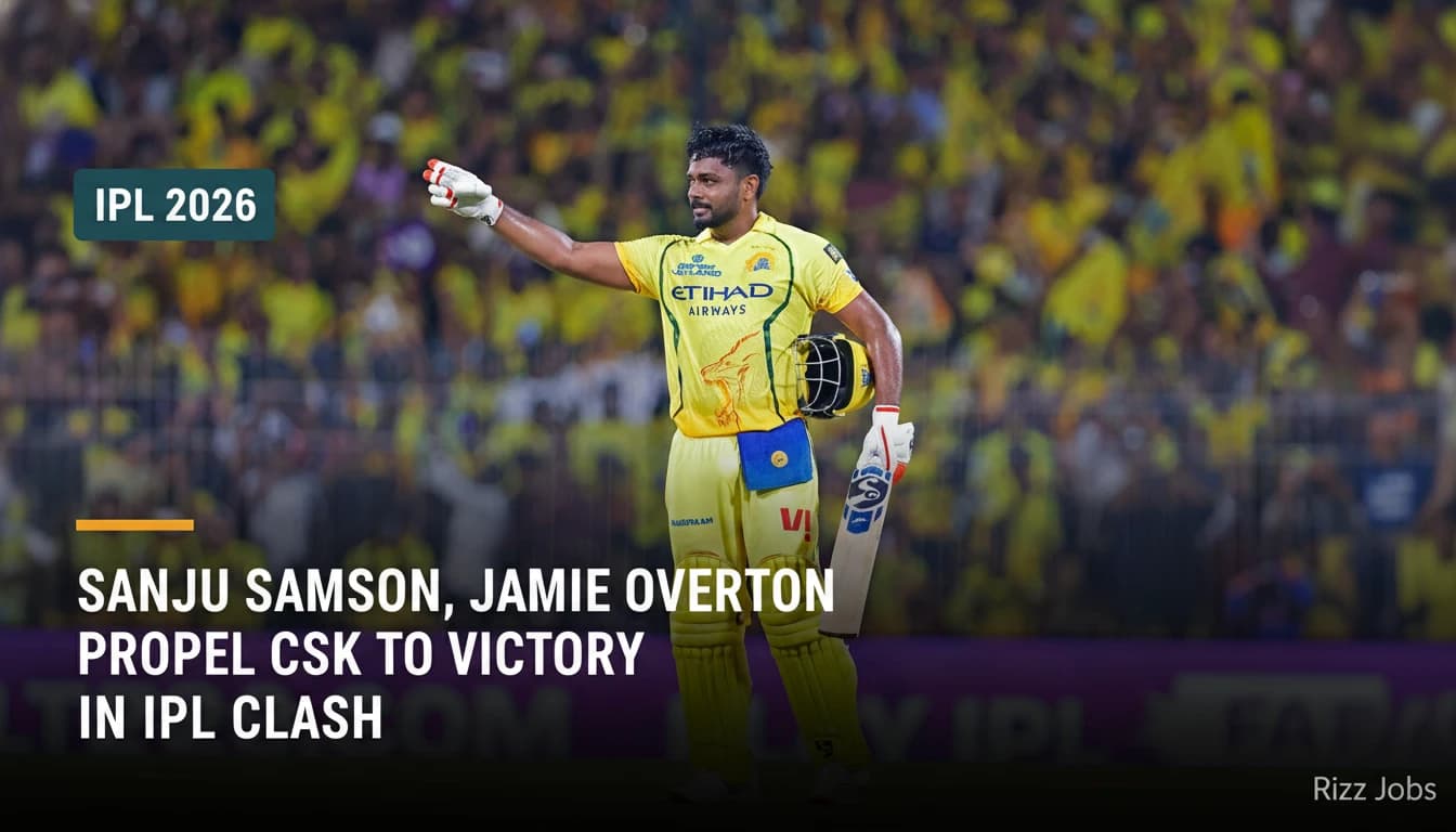 Sanju Samson, Jamie Overton Propel CSK to Victory in IPL Clash — Rizz Jobs