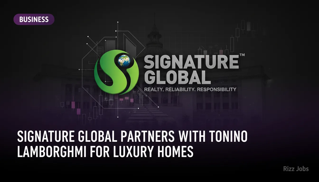 Signature Global Partners with Tonino Lamborghini for Luxury Homes — Rizz Jobs