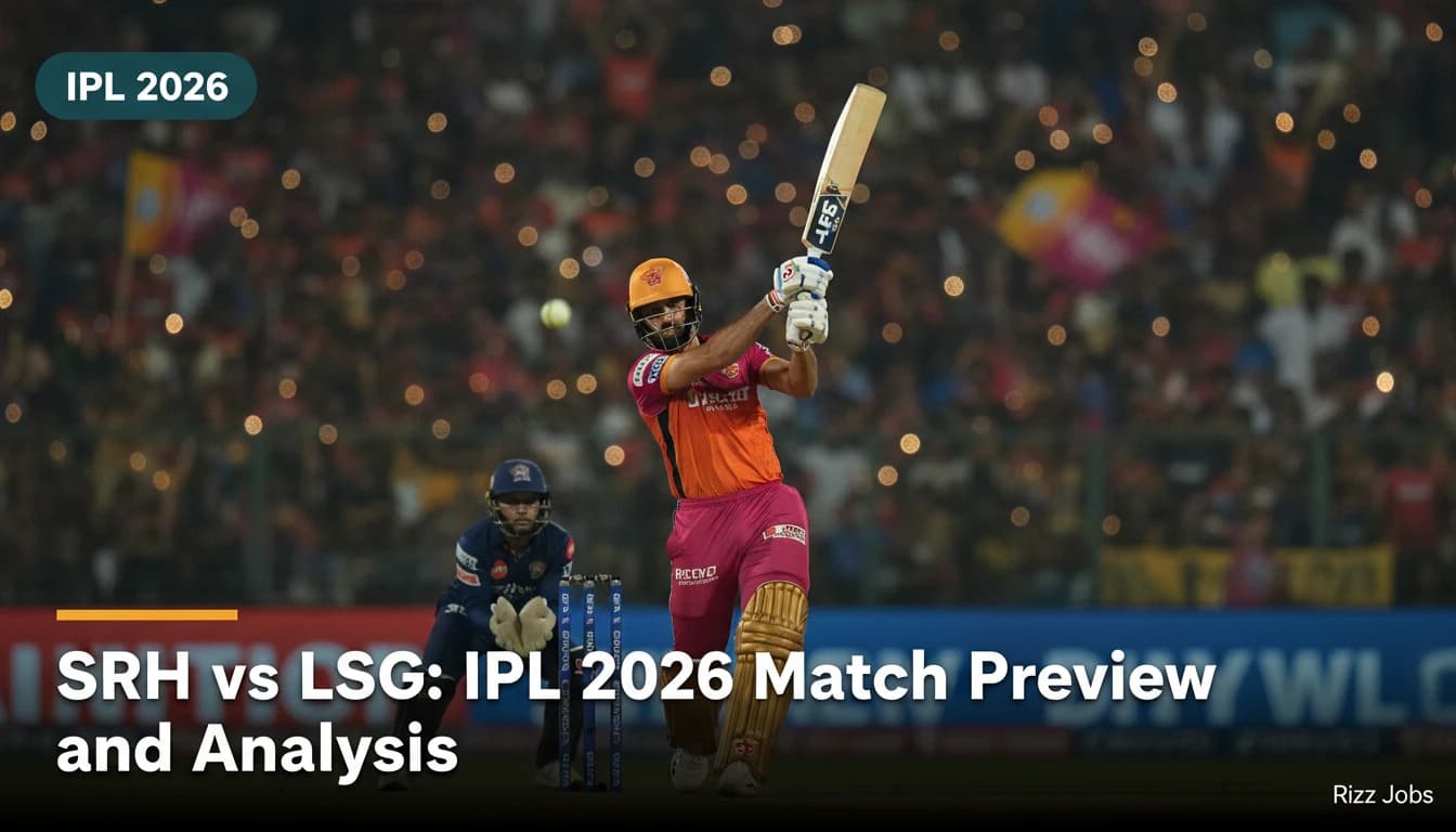 SRH vs LSG: IPL 2026 Match Preview and Analysis — Rizz Jobs
